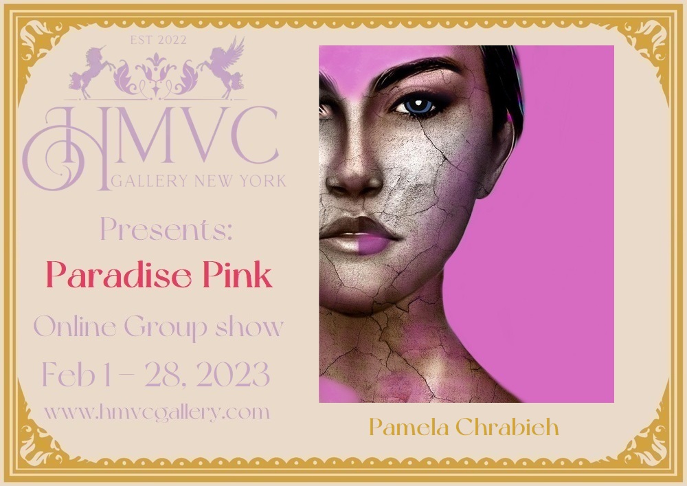 “Paradise Pink” Online Exhibition by HMVC Gallery New York, featuring Pamela&nbsp;Chrabieh